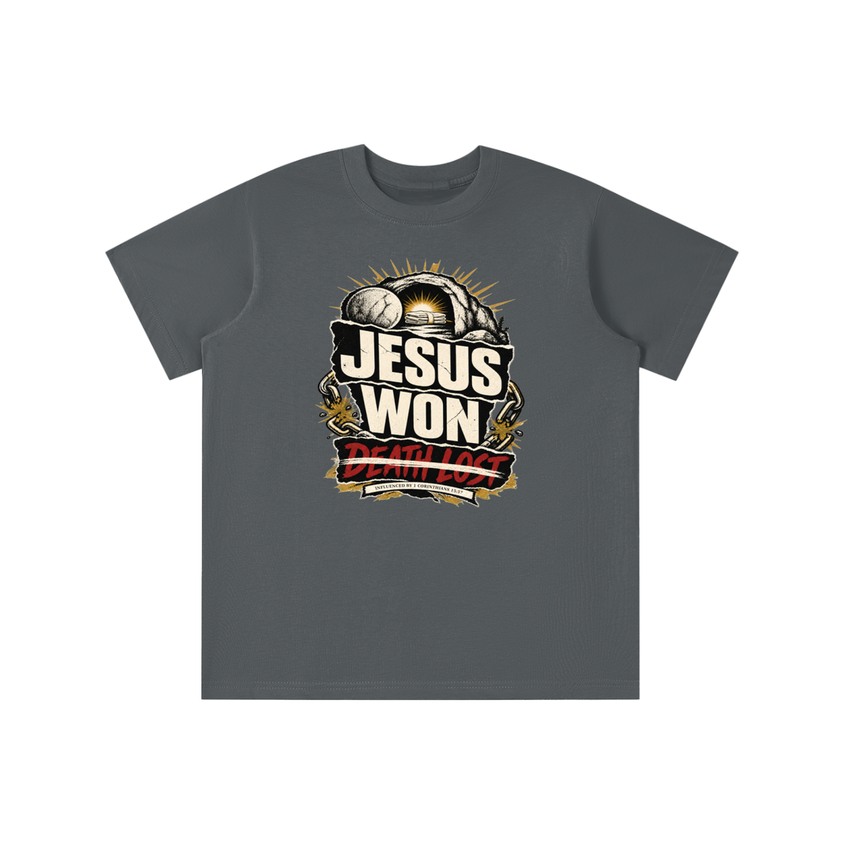 JESUS WON DEATH LOST INFLUENCED BY 1 CORINTHIANS 15:57 youth T-shirt