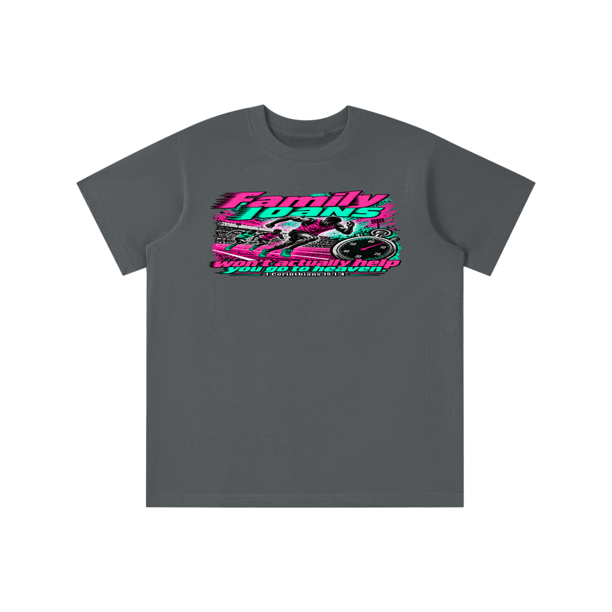 Family loans won't actually help you go to heaven. 1 Corinthians 15:1-4 youth T-shirt