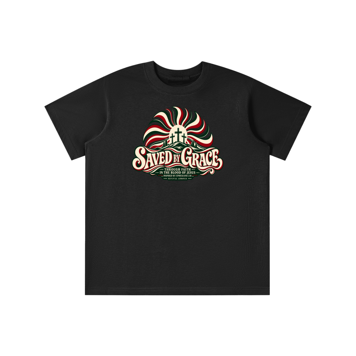 SAVED BY GRACE THROUGH FAITH IN THE BLOOD OF JESUS INSPIRED BY EPHESIANS 2:8 youth T-shirt