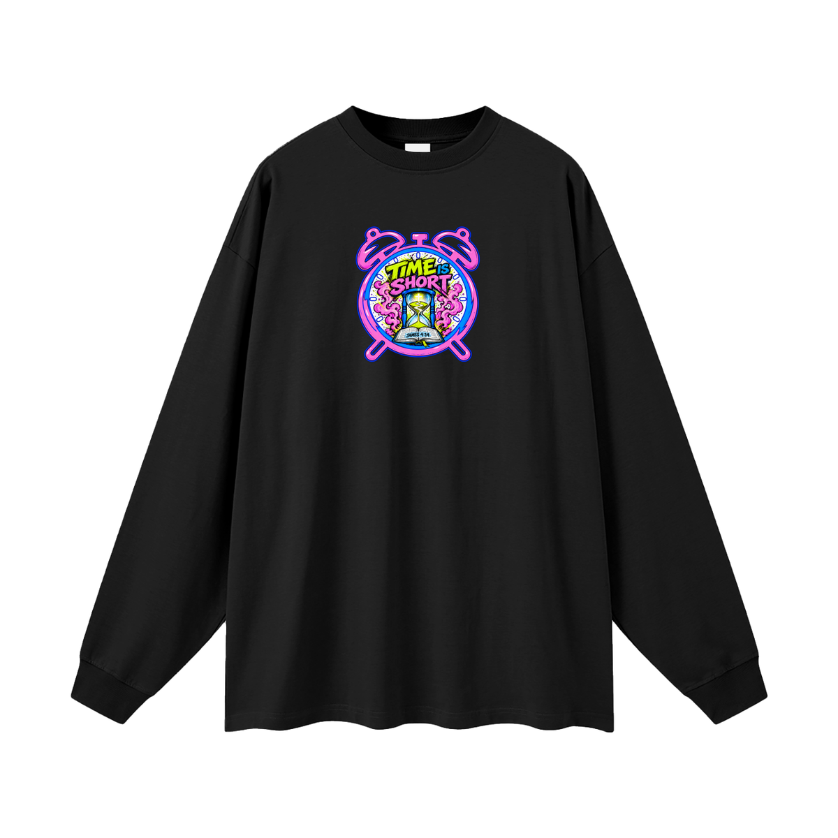 Time is Short Long Sleeve T-Shirt