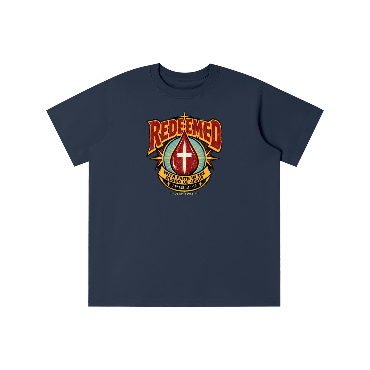 REDEEMED WITH FAITH IN THE BLOOD OF JESUS *1 PETER 1:18-19* youth T-shirt