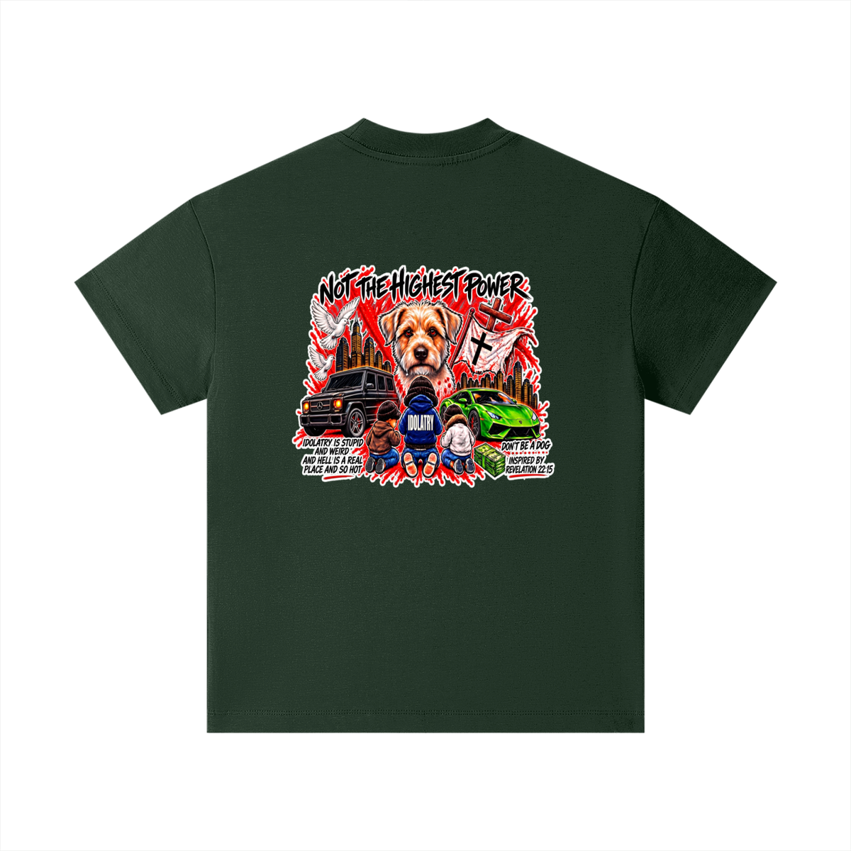 IDOLATRY IS STUPID AND WEIRD AND HELL IS A REAL PLACE AND SO HOT Kids T-Shirt