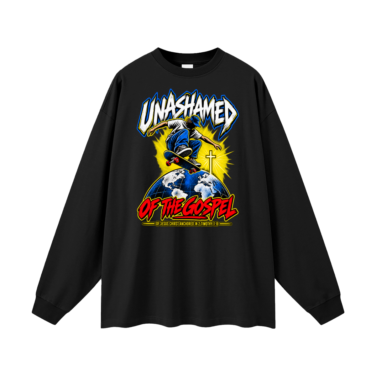 UNASHAMED OF THE GOPEL OF JESUS CHIRST ANCHORED IN 2 TIMOTHY 1:8 Long Sleeve T-Shirt