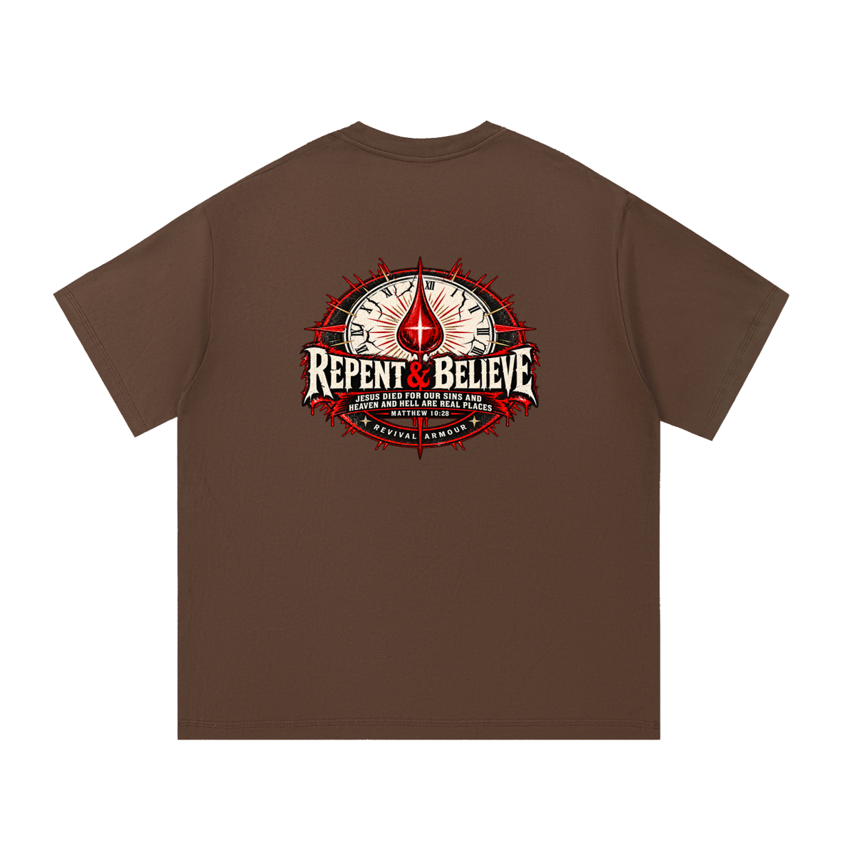 REPENT & BELIEVE JESUS DIED FOR OUR SINS AND HEAVEN AND HELL ARE REAL PLACES MATTHEW 10:28 (THAT'S NOT A quote) T-Shirt