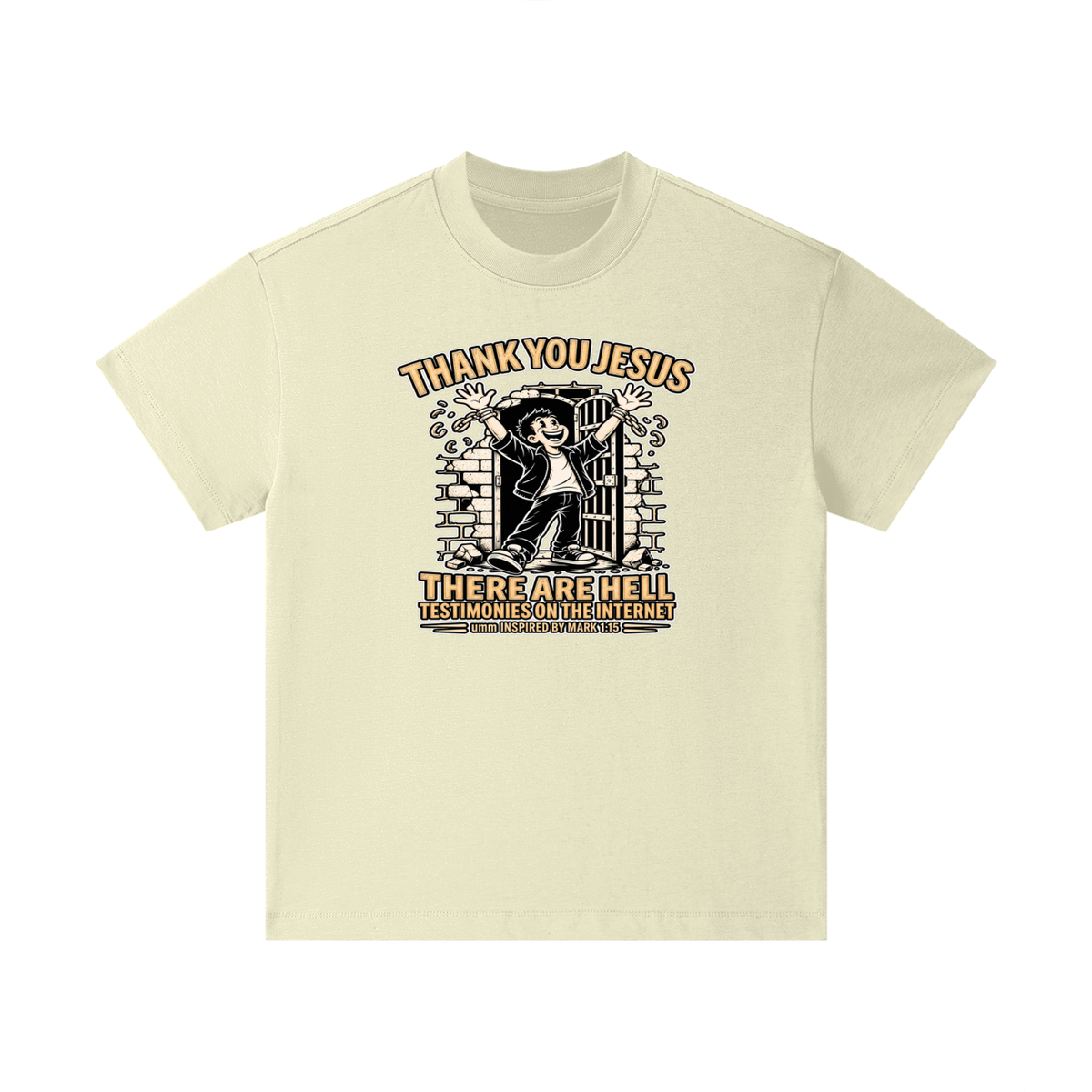 THANK YOU JESUS THERE ARE HELL TESTIMONIES ON THE INTERNET umm INSPIRED BY MARK 1:15 Kids T-Shirt