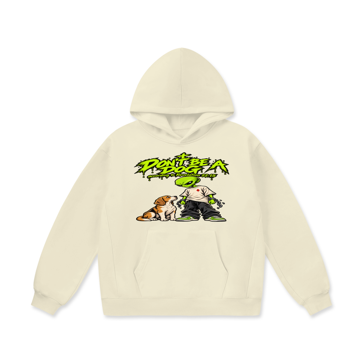 DON'T BE A DOG according to Revelation 22:15 Hoodie