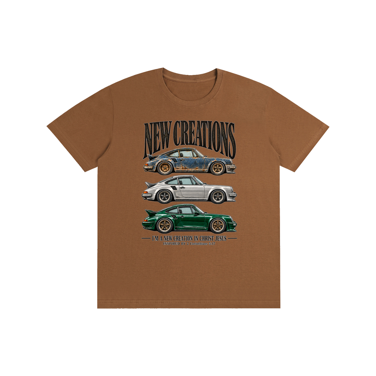 NEW CREATIONS I'M A NEW CREATION IN CHRIST JESUS INSPIRED BY 2 Corinthians 5:17 T-Shirt