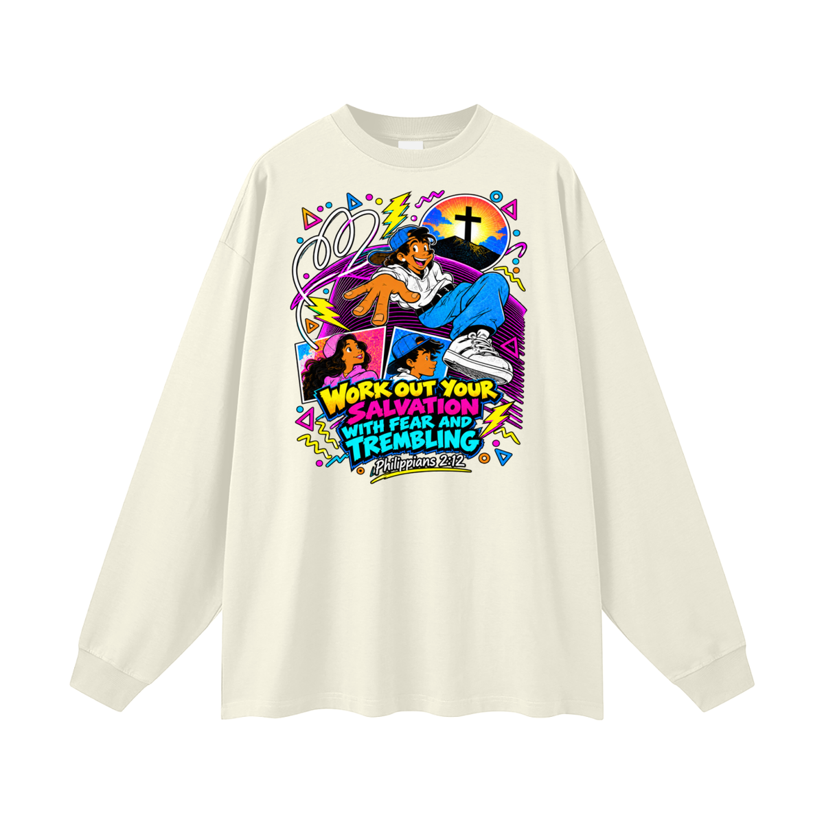 WORK OUT YOUR SALVATION WITH FEAR AND TREMBLING PHILIPPIANS 2:12 Long Sleeve T-Shirt