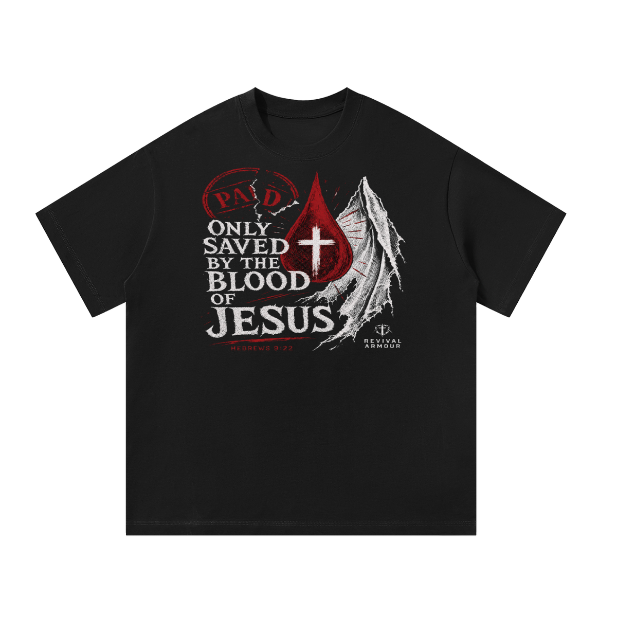 Only saved by the blood of Jesus T-Shirt