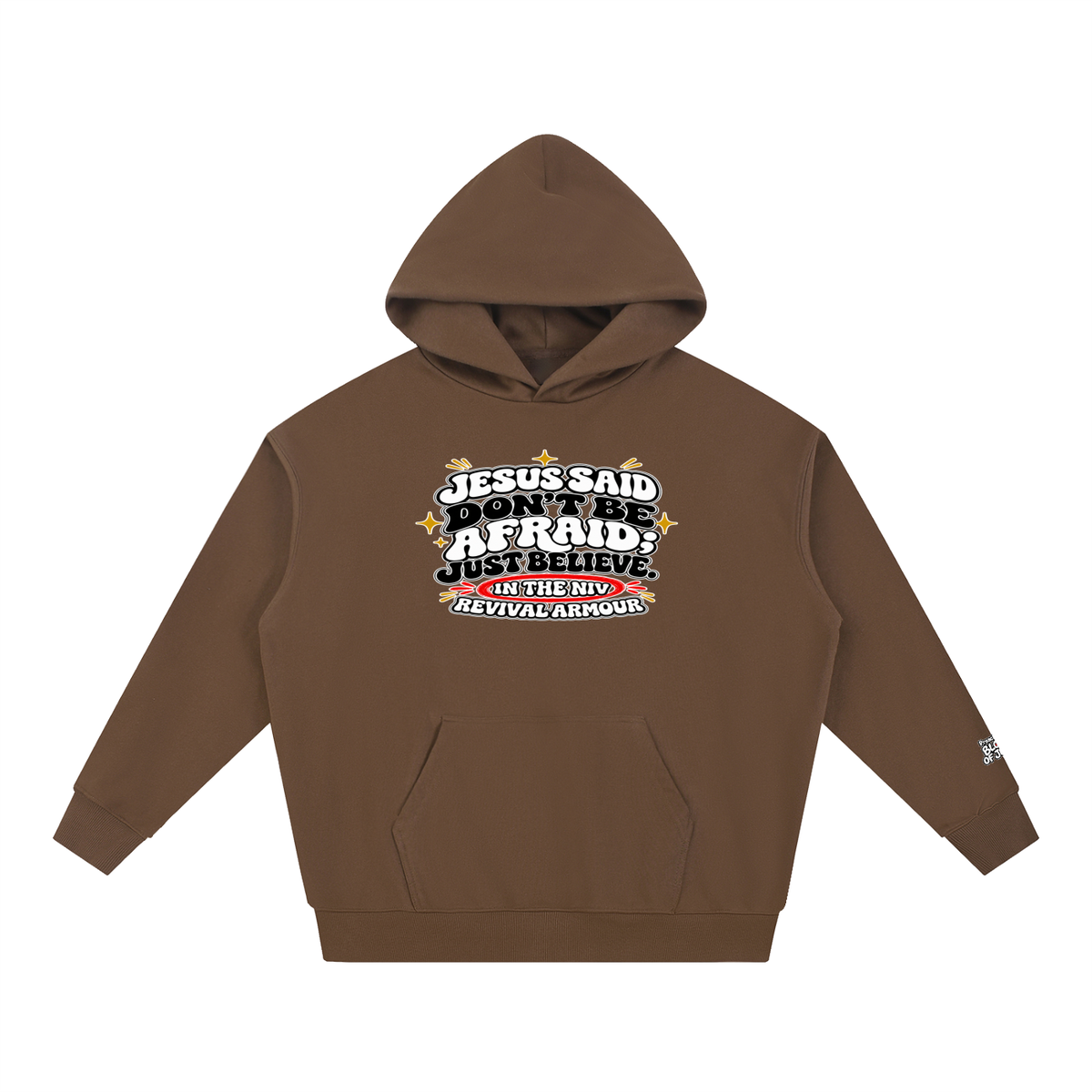 JESUS SAID Don't be afraid; just believe." IN THE NIV PREACH THE BLOOD OF JESUS Hoodie