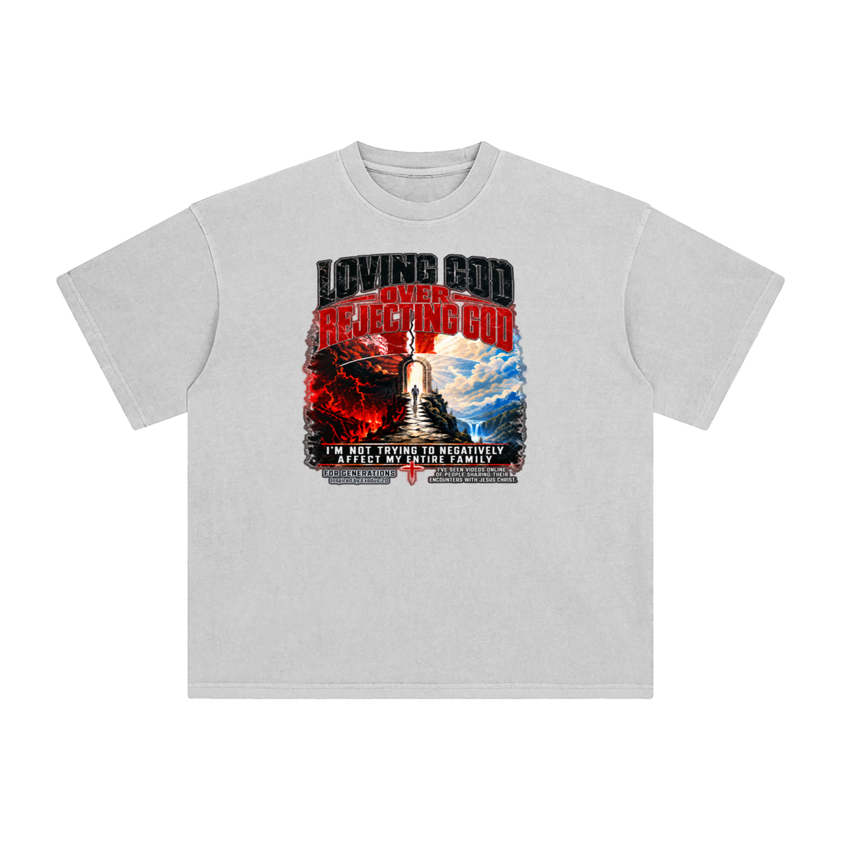 LOVING GOD OVER REJECTING GOD I'M NOT TRYING TO NEGATIVELY AFFECT MY ENTIRE FAMILY FOR GENERATIONS Inspired by Exodus 20 T-Shirt