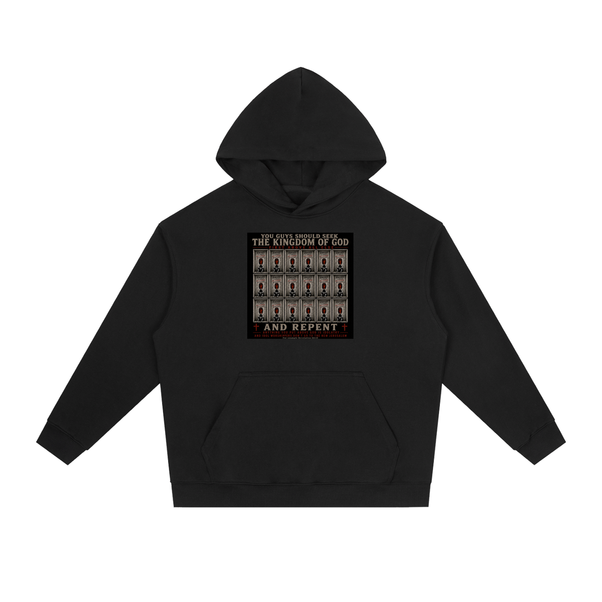 You guys should seek the Kingdom of God first above all else and Repent anything you put above God is Idolatry and Idol Worshippers Don't go to the New Jerusalem for example Revelation 22:15 Hoodie