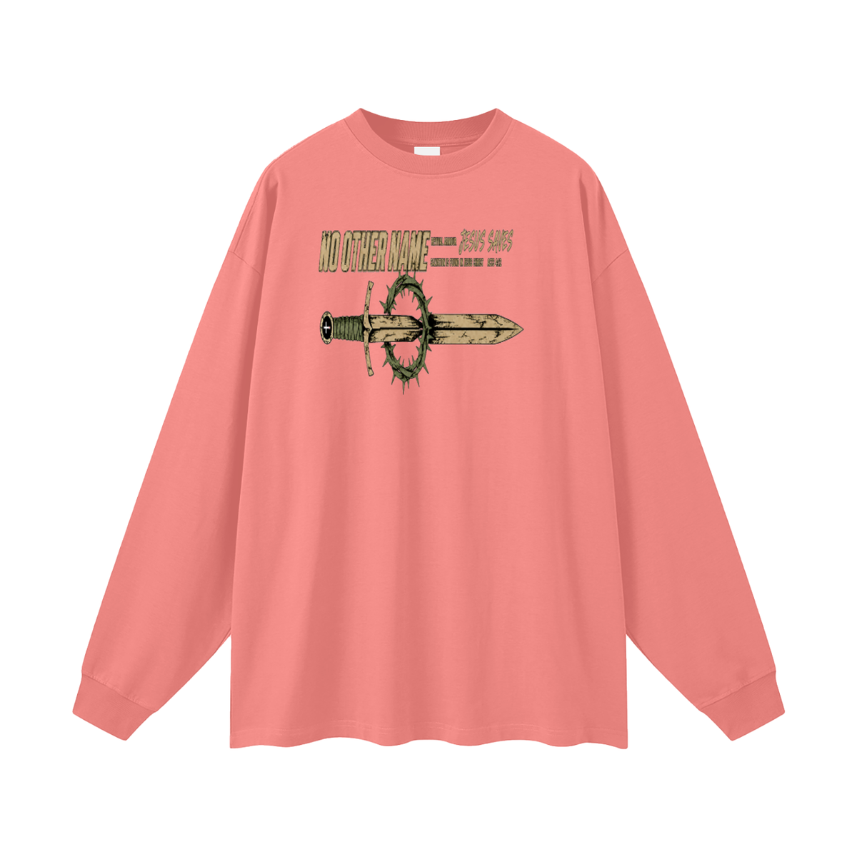 NO OTHER NAME REVIVAL ARMOUR JESUS SAVES SALVATION IS FOUND IN JESUS CHRIST ACTS 4:12 Long Sleeve T-Shirt