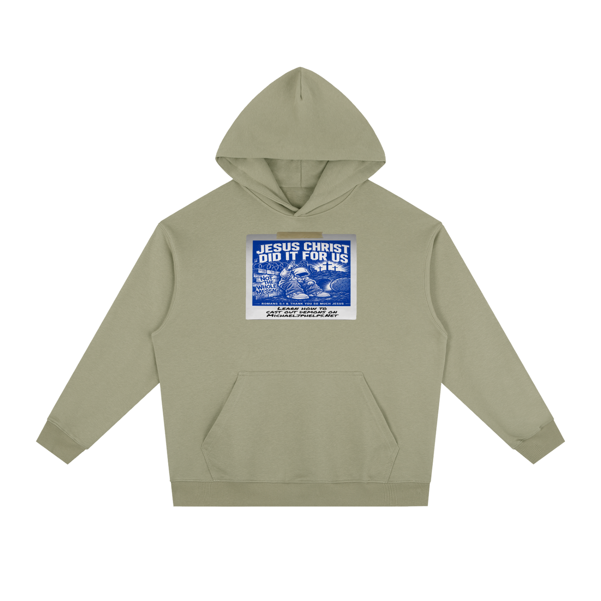 JESUS CHRIST DID IT FOR US NOT THE WHOLE MESSAGE Hoodie