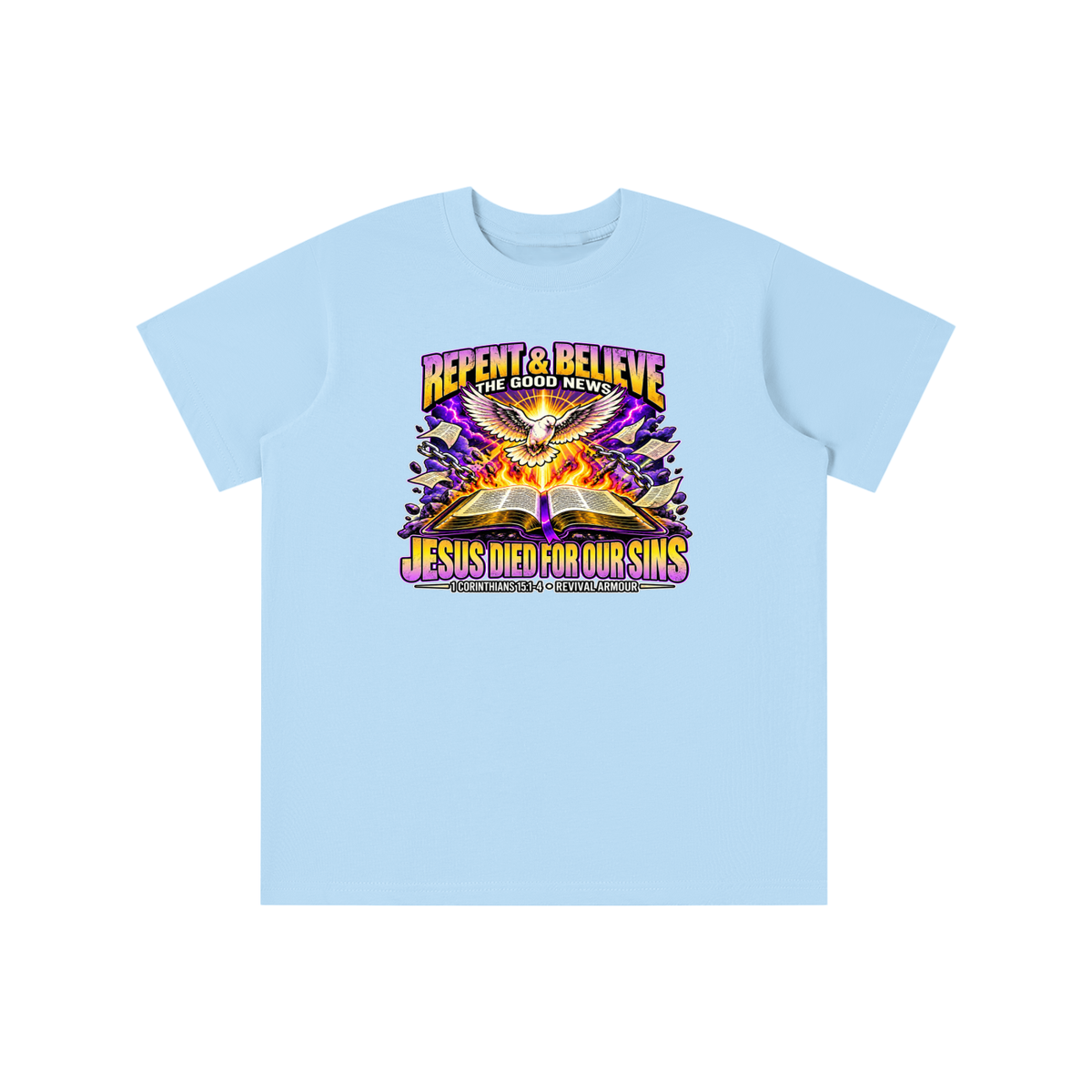 REPENT & BELIEVE THE GOOD NEWS JESUS DIED FOR OUR SINS youth T-shirt