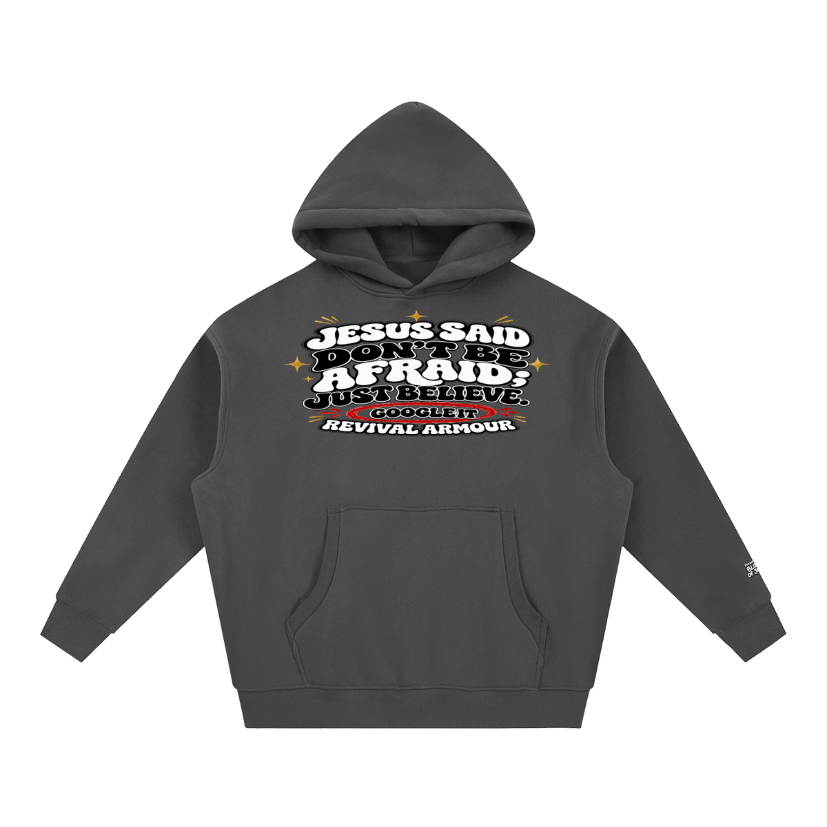 Jesus said "Don't be afraid; just believe." in Mark 5:36 Hoodie