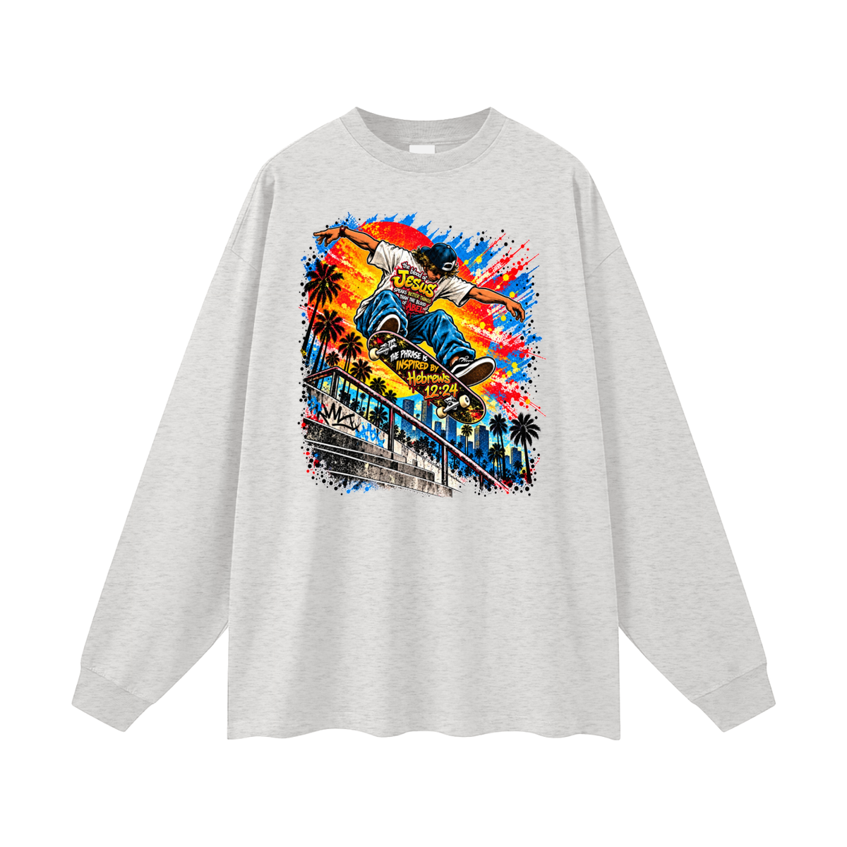 the blood of Jesus speaks better things than the blood of Abel the phrase is inspired by HEBREWS 12:24 skater Long Sleeve T-Shirt