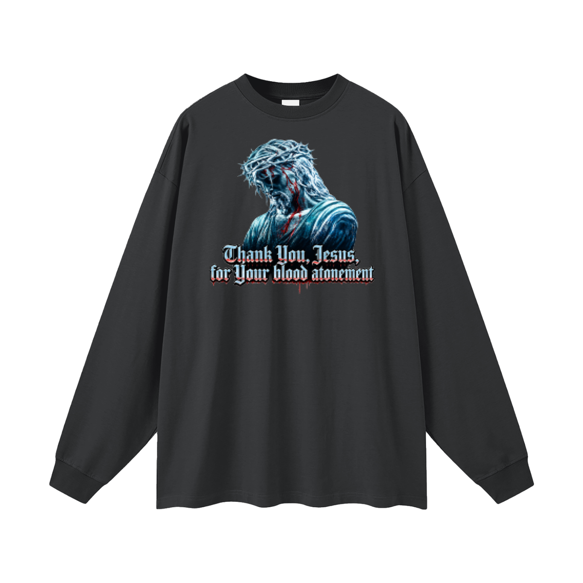 Thank you Jesus for your blood atonement Long Sleeve T-Shirt