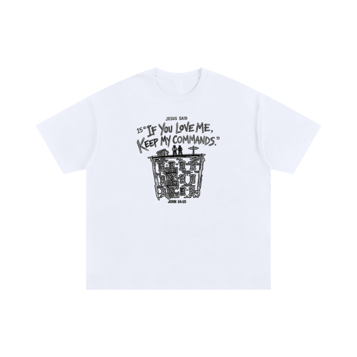 JOHN 14:15 NIV T-Shirt