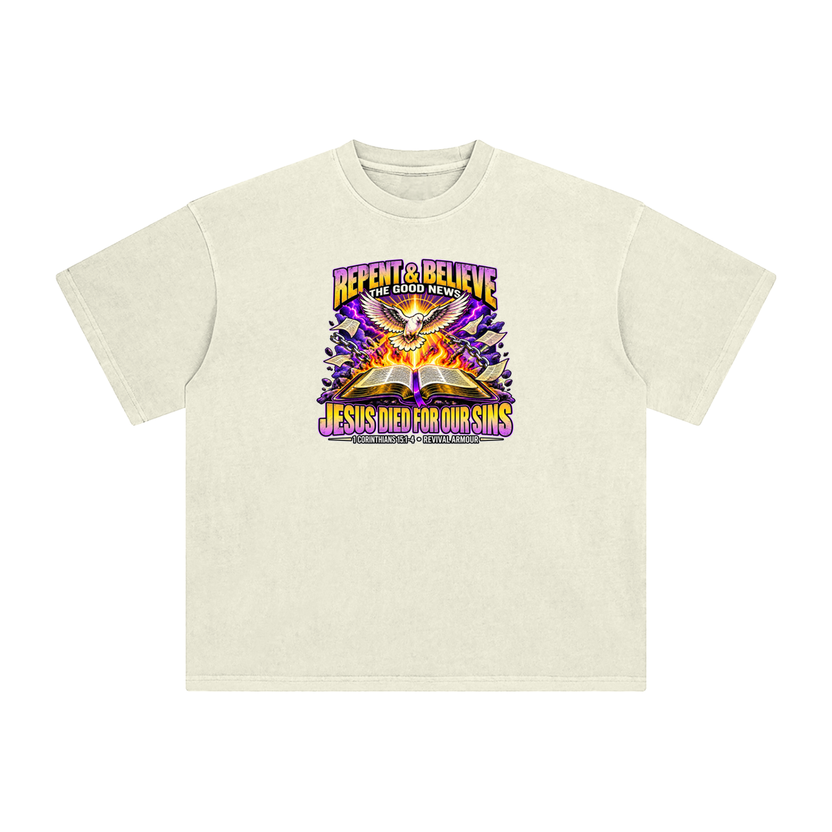 REPENT & BELIEVE THE GOOD NEWS JESUS DIED FOR OUR SINS T-Shirt