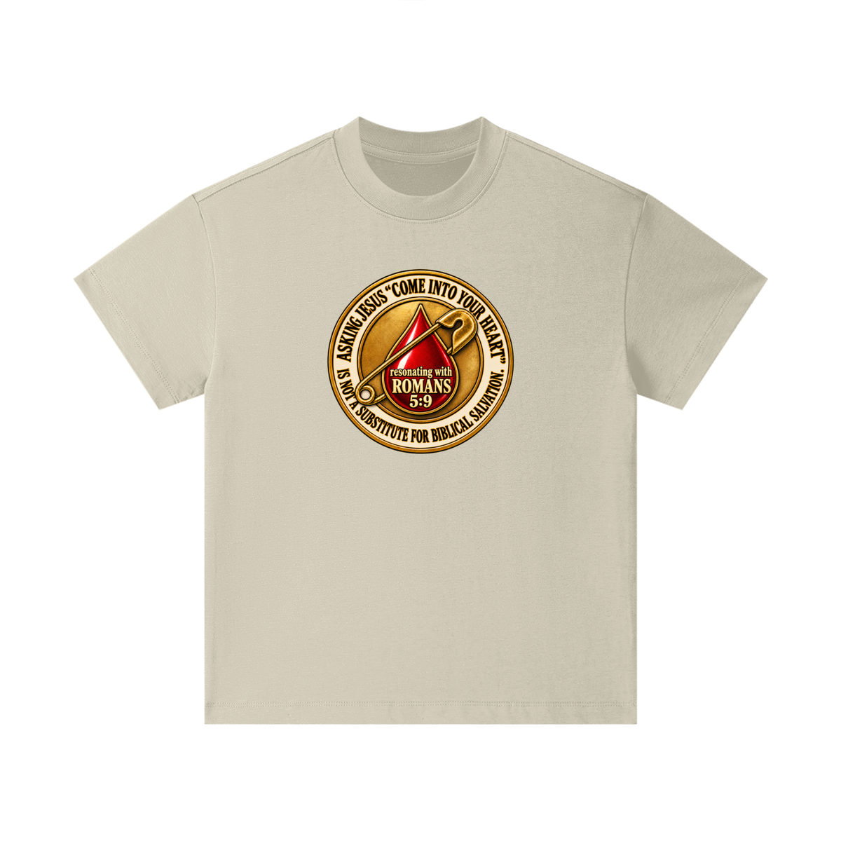 ASKING JESUS "COME INTO YOUR HEART" IS NOT A SUBSTITUTE FOR BIBLICAL SALVATION. resonating with ROMANS 5:9 Kids T-Shirt