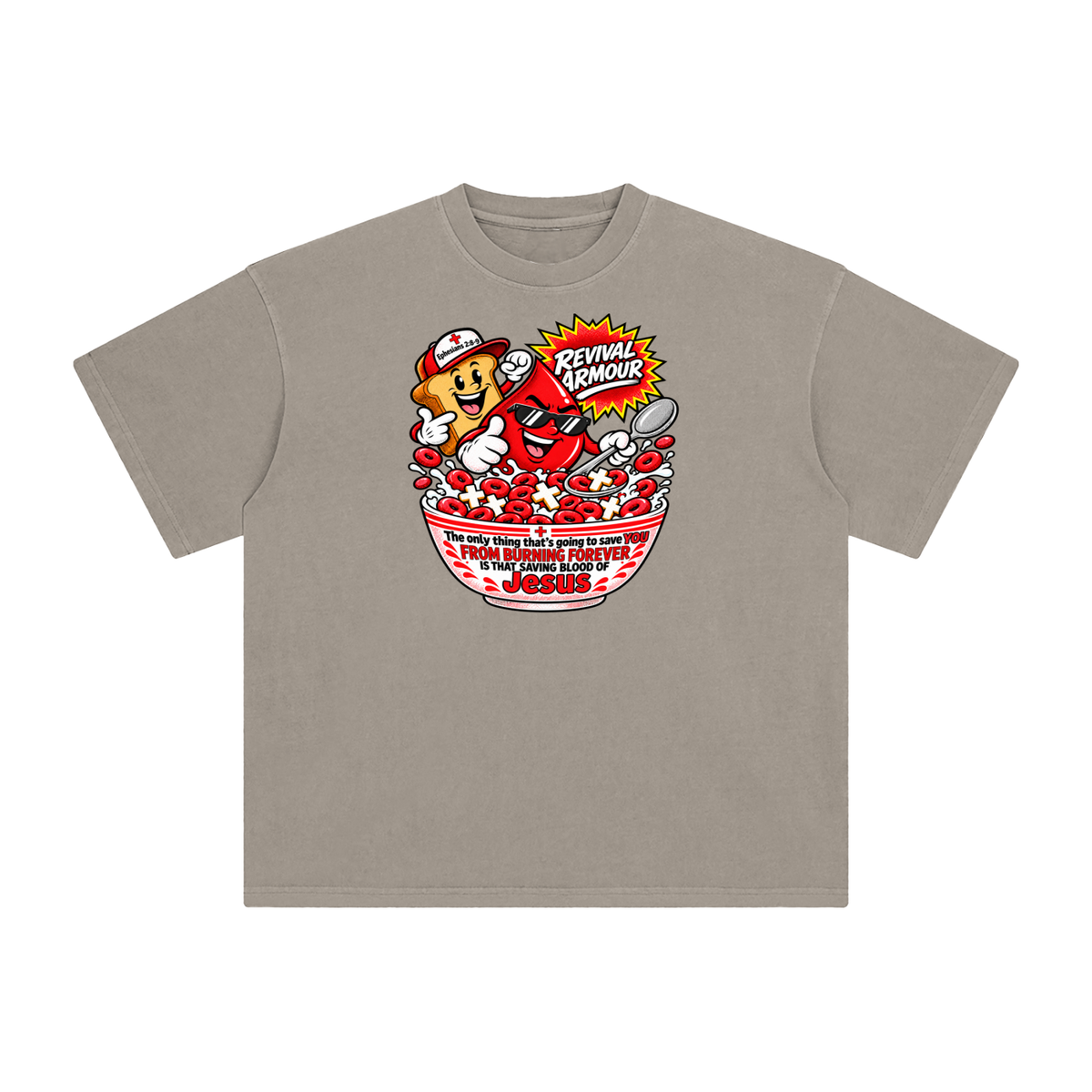 REVIVAL ARMOUR The only thing that's going to save YOU FROM BURNING FOREVER IS THAT SAVING BLOOD OF JESUS T-Shirt
