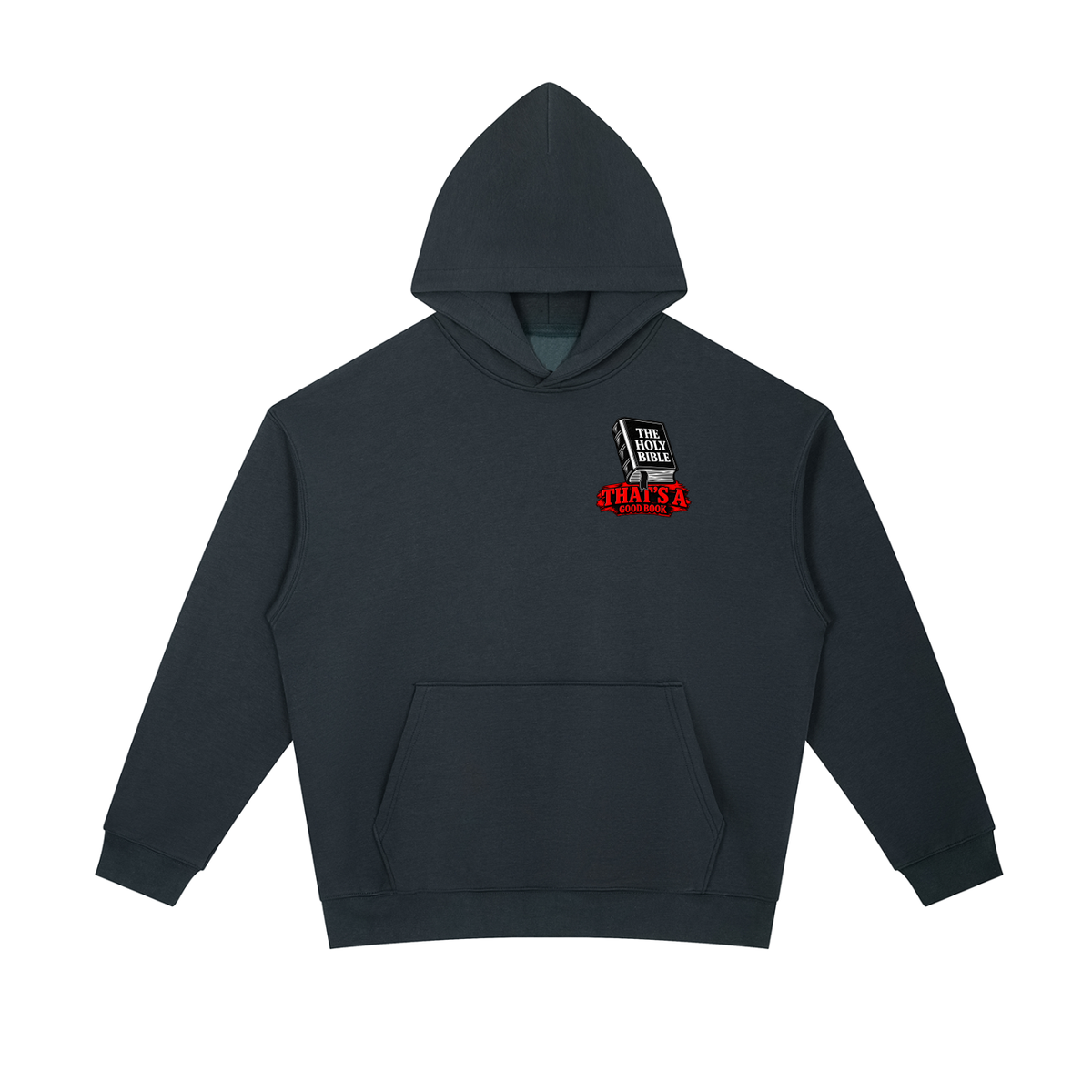 THE HOLY BIBLE THAT'S A GOOD BOOK SPIRITUAL WARFARE YOU CAN LEARN METHODS TO CAST OUT DEMONS ON MICHAELJPHELPS.NET Hoodie