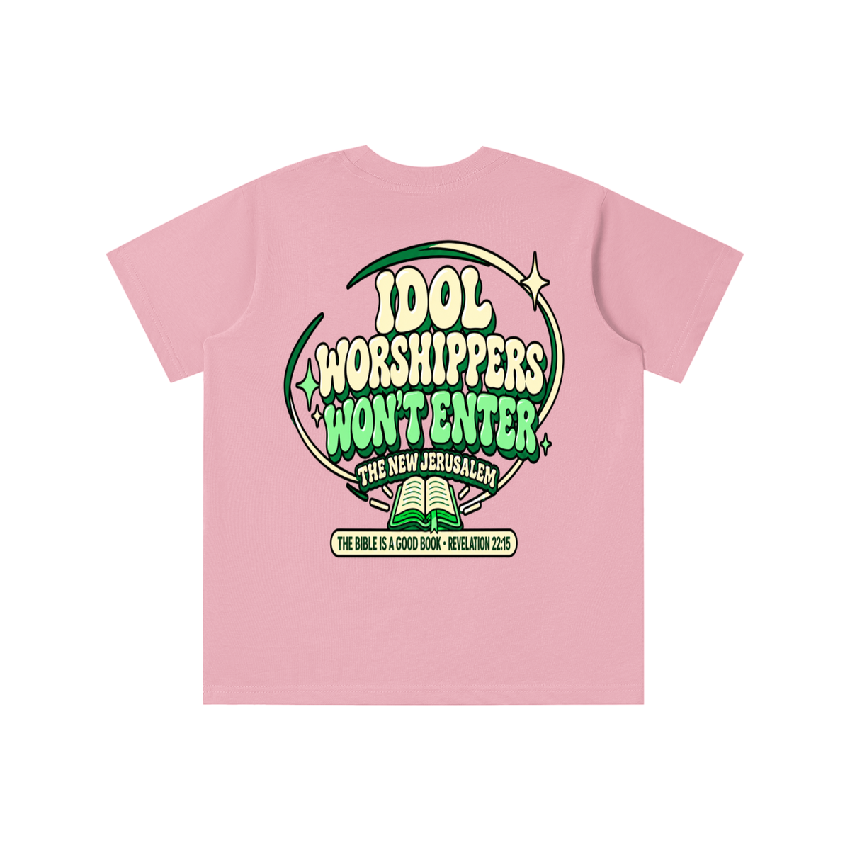 Idol worshippers won't enter the New Jerusalem youth T-shirt