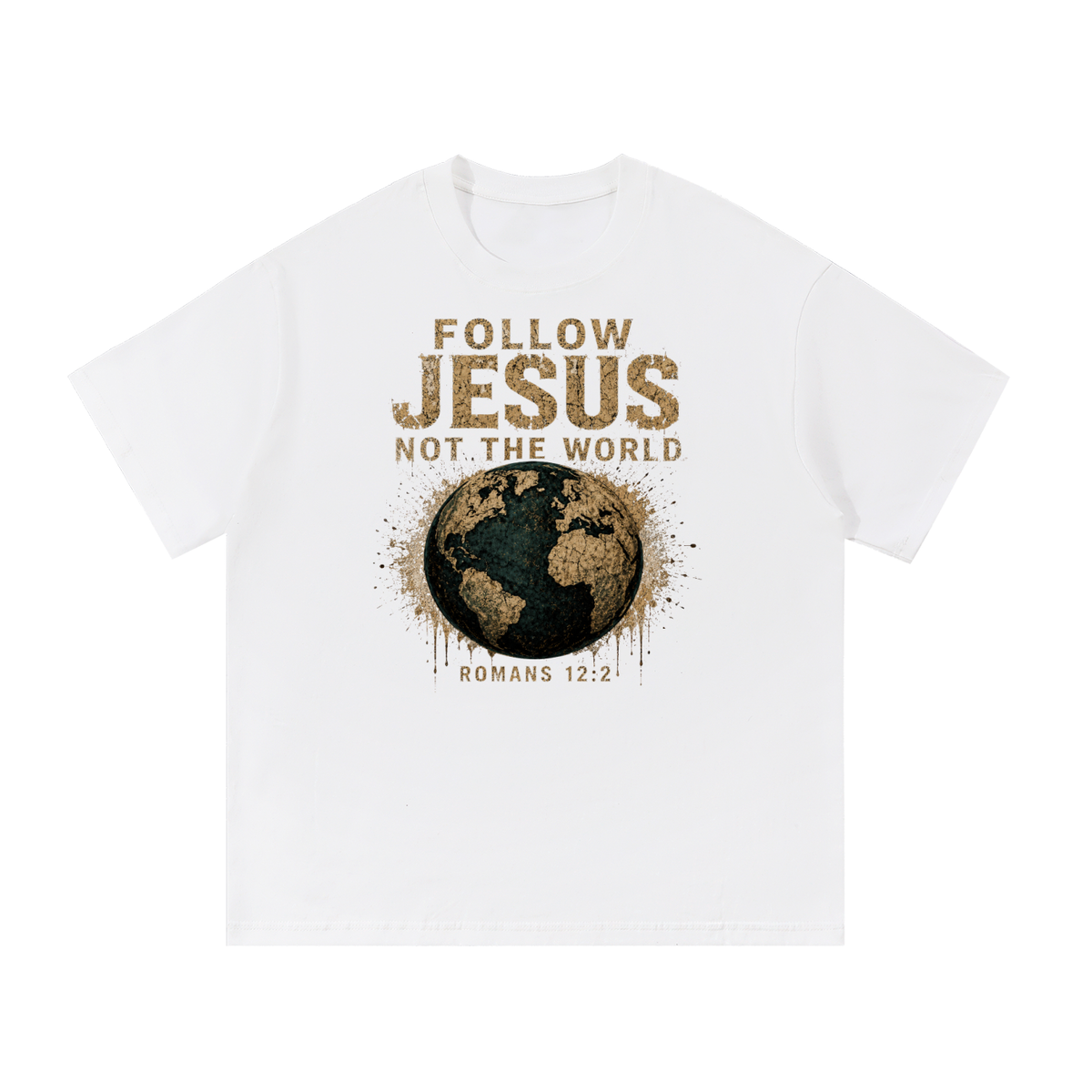 FOLLOW JESUS NOT THE WORLD ROMANS 12:2  T-Shirt