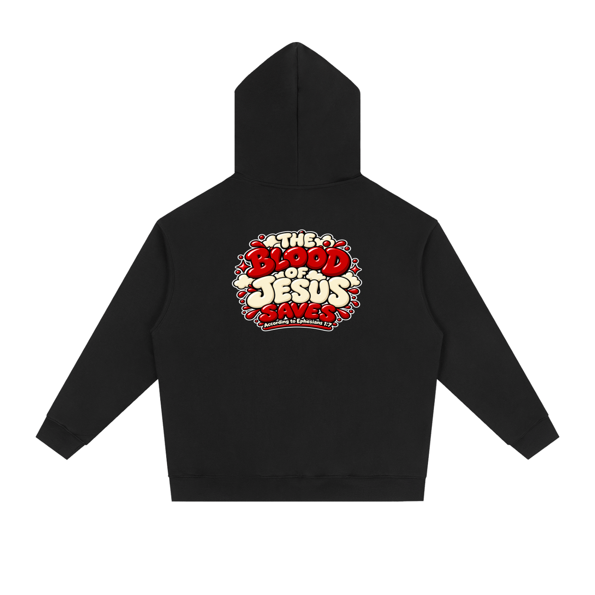 THE BLOOD OF JESUS SAVES ACCORDING TO EPHESIANS 1:7 Hoodie