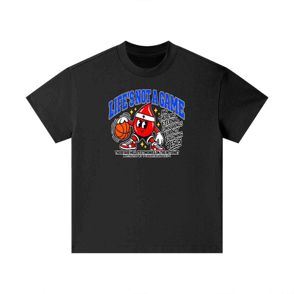 LIFE'S NOT A GAME AND THERE ARE ETERNAL CONSEQUENCES FOR NOT FOLLOWING JESUS THERE ARE HELL TESTIMONIES ON THE INTERNET MOTIVATED BY 1 Corinthians 15:1-4 Kids T-Shirt