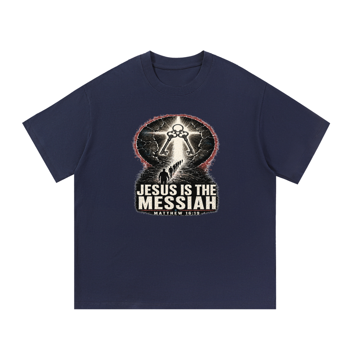 JESUS IS THE MESSIAH + MATTHEW 16:19 T-Shirt