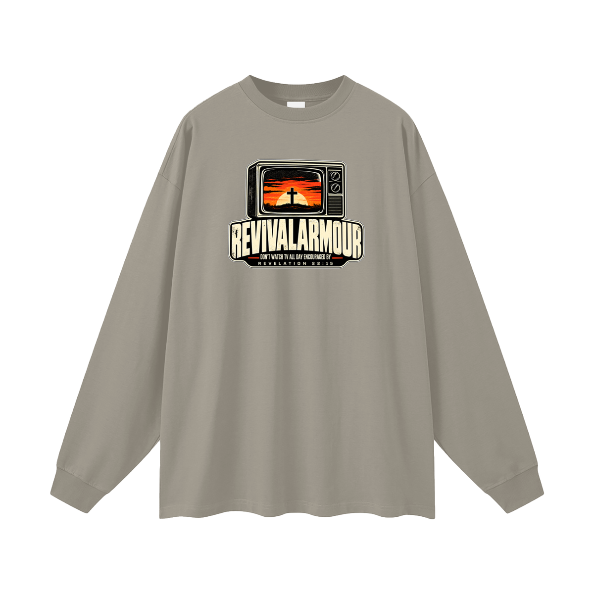 REVIVAL ARMOUR DON'T WATCH ALL DAY ENCOURAGED BY REVELATION 22:15 Long Sleeve T-Shirt