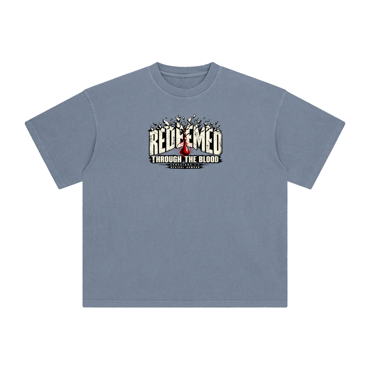 REDEEMED THROUGH THE BLOOD - EPHESIANS 1:7 - T-Shirt