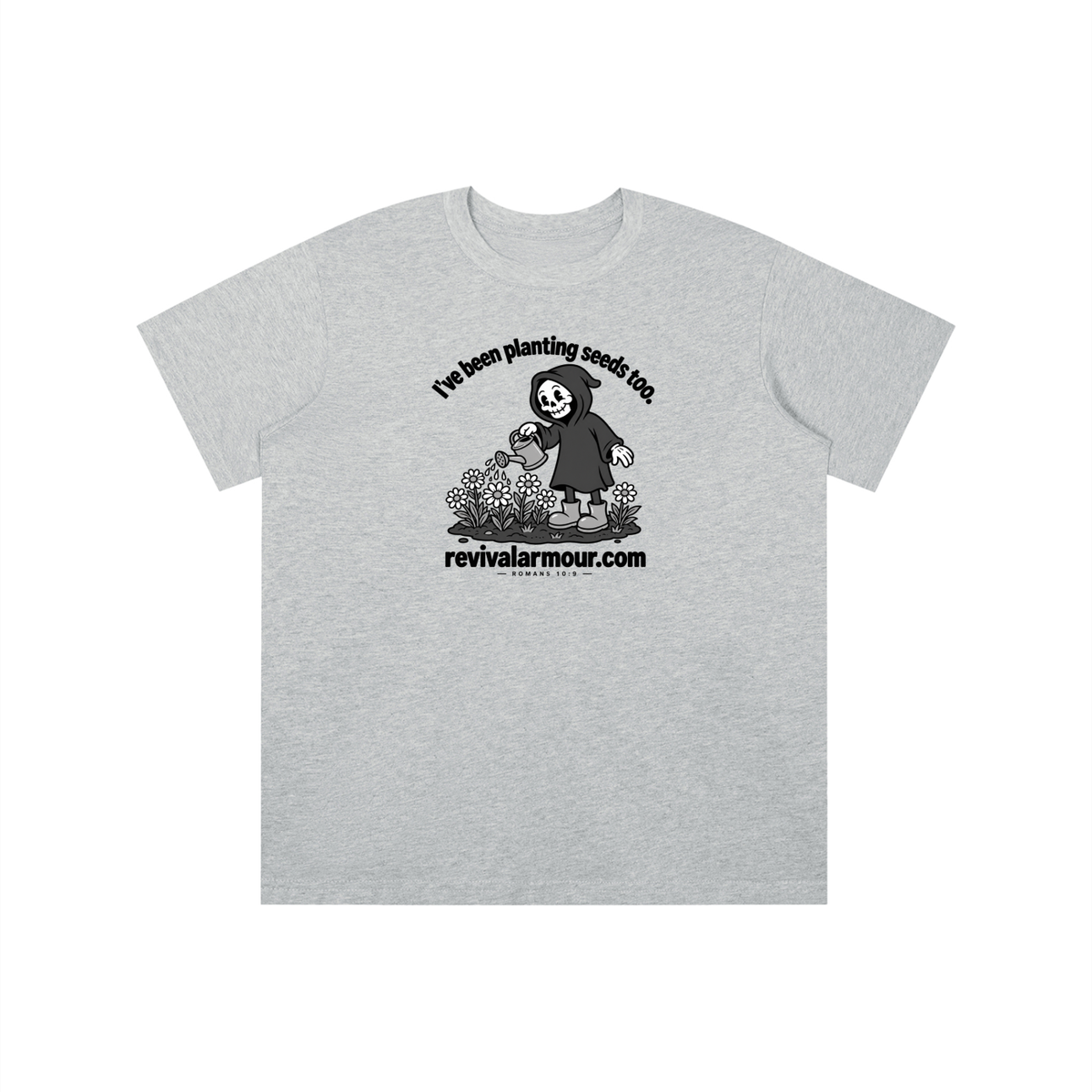 I've been planting seeds too. revivalrarmour.com ROMANS 10:9 youth T-shirt