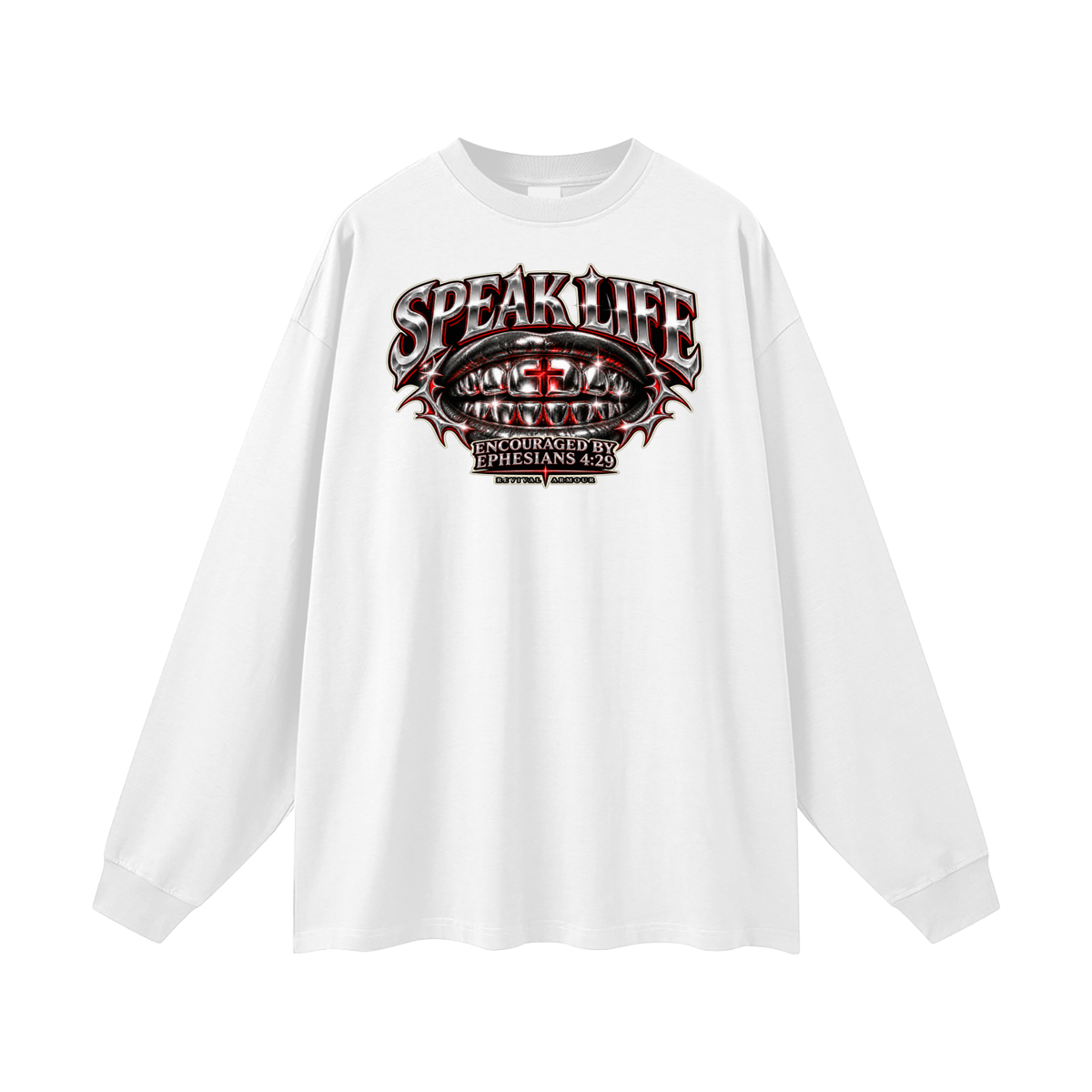 SPEAK LIFE ENCOURAGED BY EPHESIANS 4:29 Long Sleeve T-Shirt