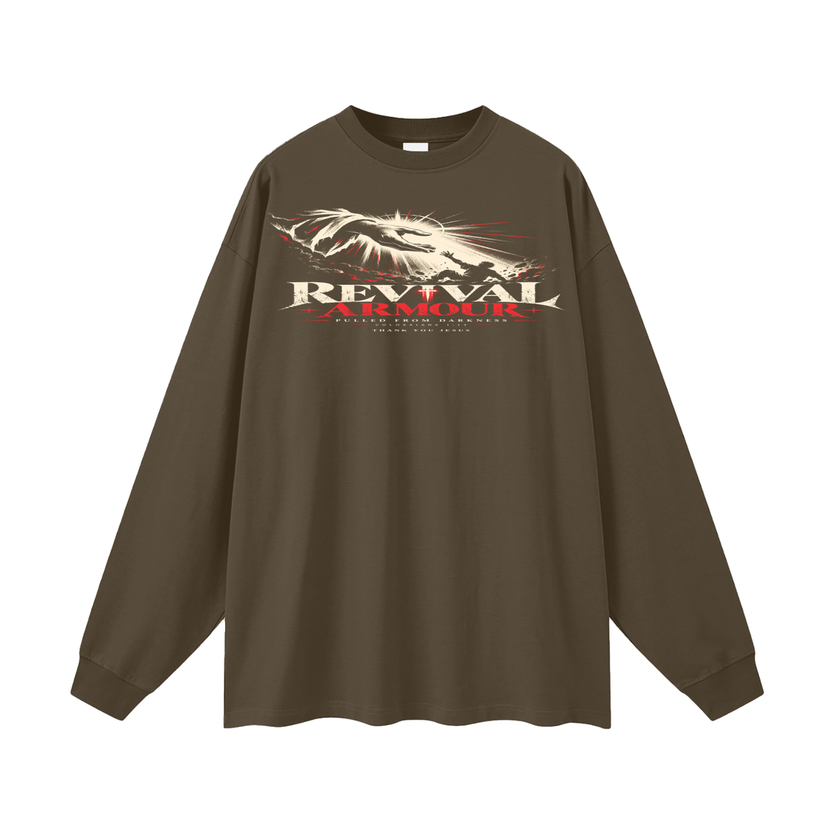 REVIVAL ARMOUR -PULLED FROM DARKNESS- -1 COLOSSIANS 1:13- THANK YOU JESUS Long Sleeve T-Shirt