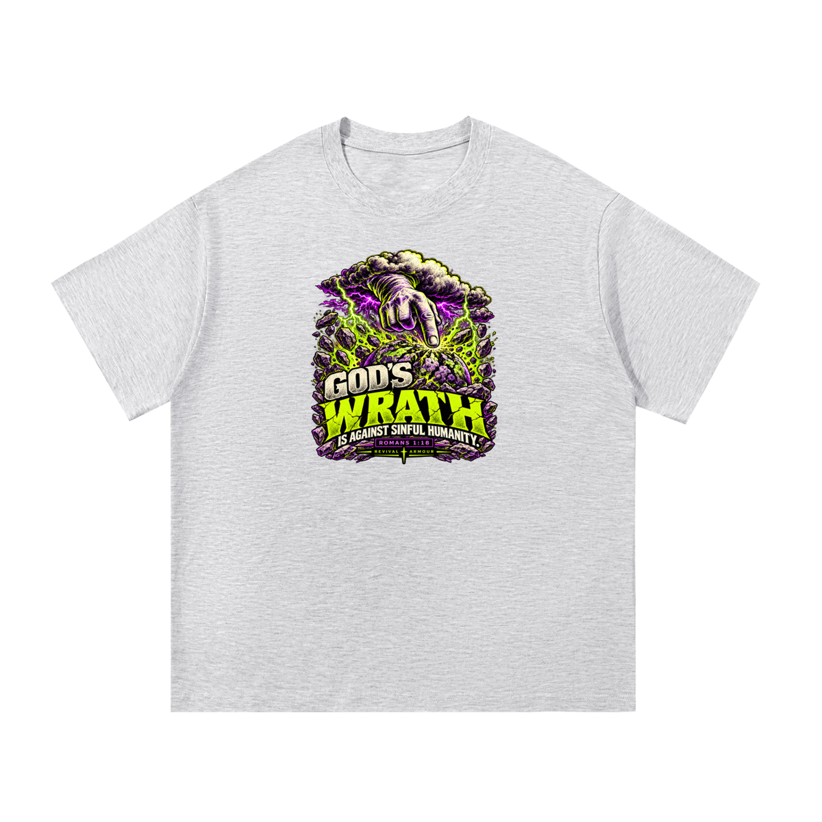 GOD'S WRATH IS AGAINST SINFUL HUMANITY [ROMANS 1:18] T-Shirt