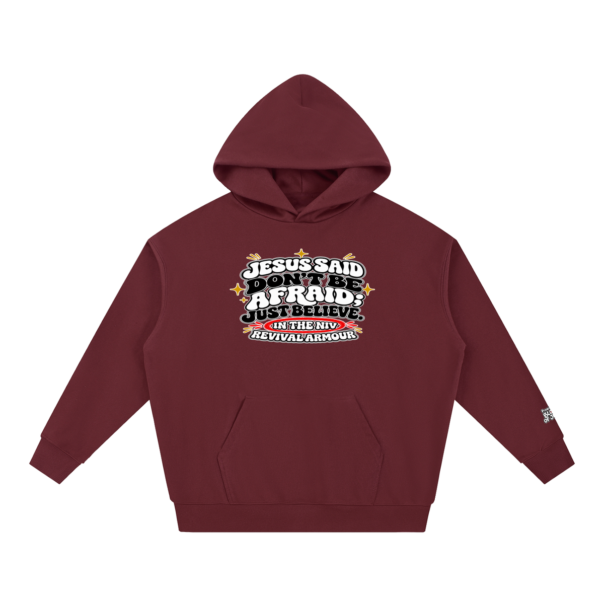 JESUS SAID Don't be afraid; just believe." IN THE NIV PREACH THE BLOOD OF JESUS Hoodie