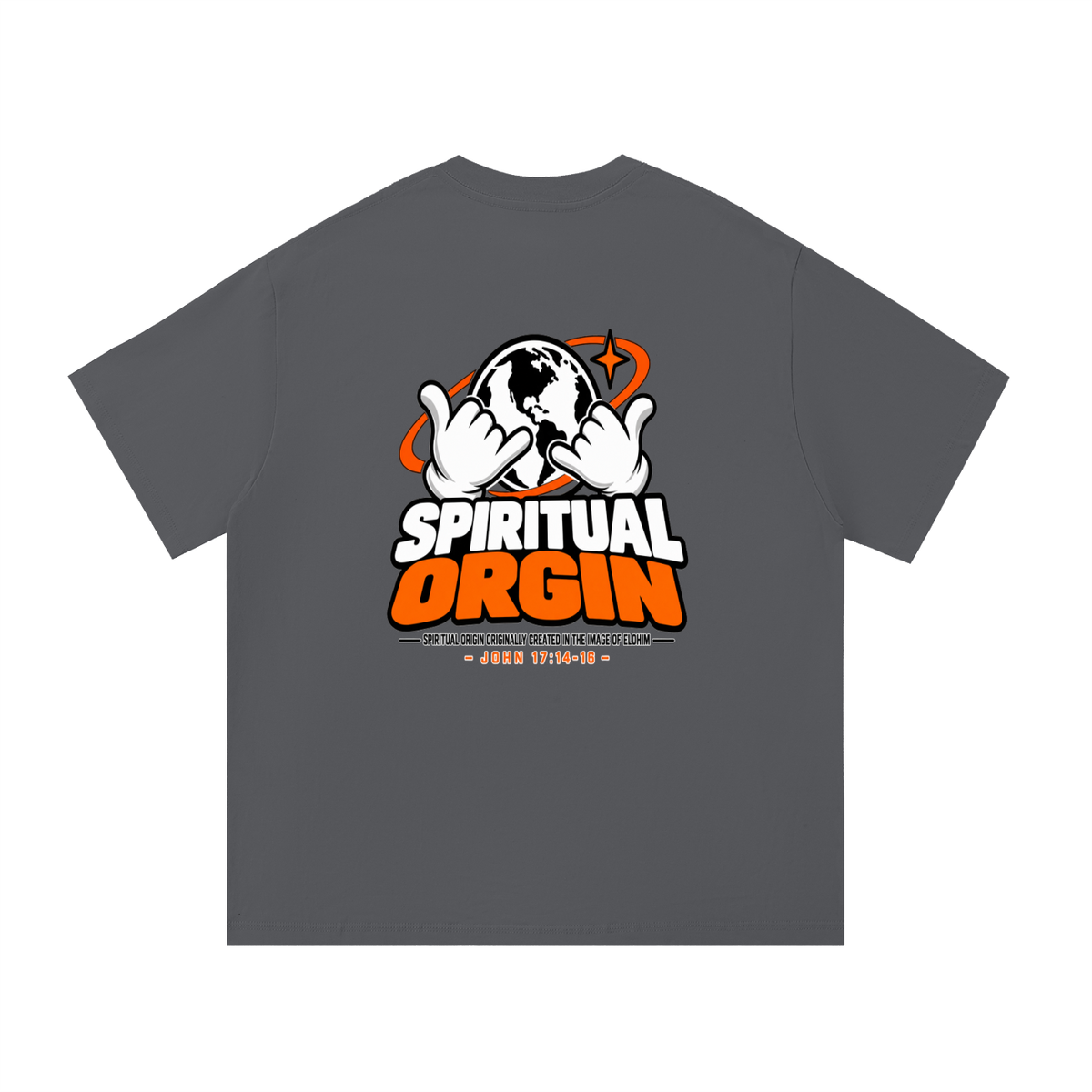 SPIRITUAL ORGIN - SPIRITUAL ORGIN ORIGINALLY CREATED IN THE IMAGE OF ELOHIM- T-Shirt