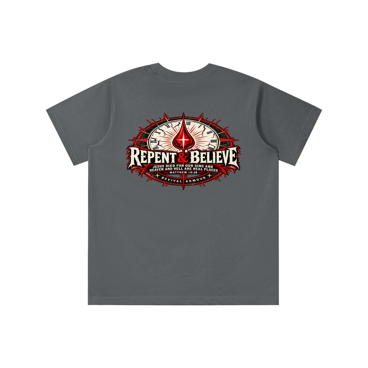 REPENT & BELIEVE JESUS DIED FOR OUR SINS AND HEAVEN AND HELL ARE REAL PLACES MATTHEW 10:28 (THAT'S NOT A quote) youth T-shirt