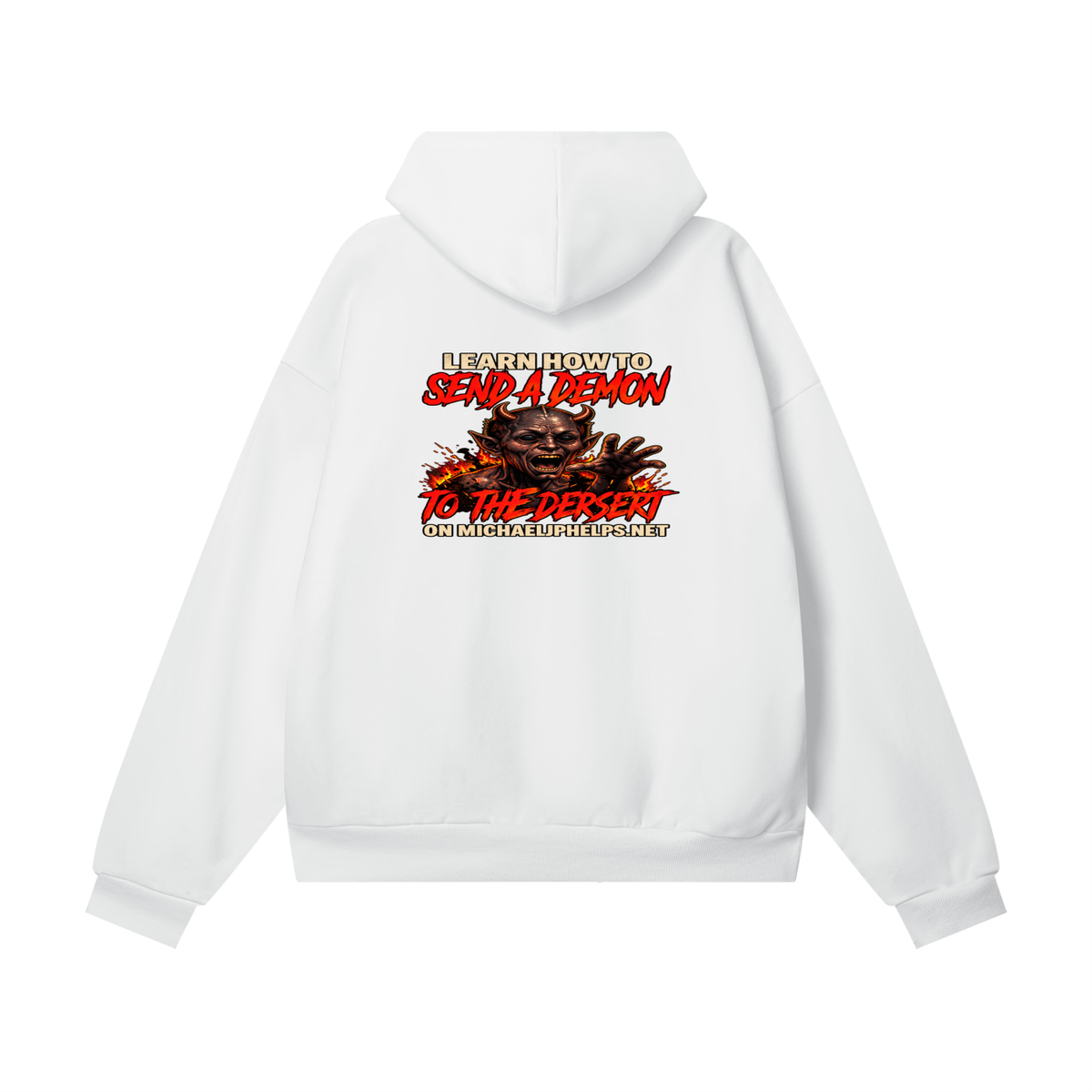 LEAN INTO THE HATE SEND A DEMON TO DESERT AND KNOW THAT GOD HATES ALL WHO DO EVIL ACCORDING TO PSALM 5:5 NLT LEARN HOW TO SEND A DEMON TO THE DESERT ON MICHAELJPHELPS.NET Hoodie
