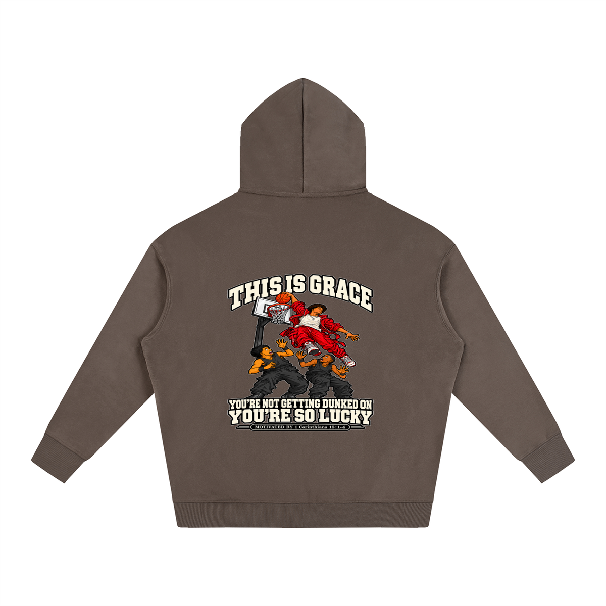 THIS IS GRACE YOU'RE NOT GETTING DUNKED ON YOU'RE SO LUCKY MOTIVATED BY 1 Corinthians 15:1-4 Hoodie