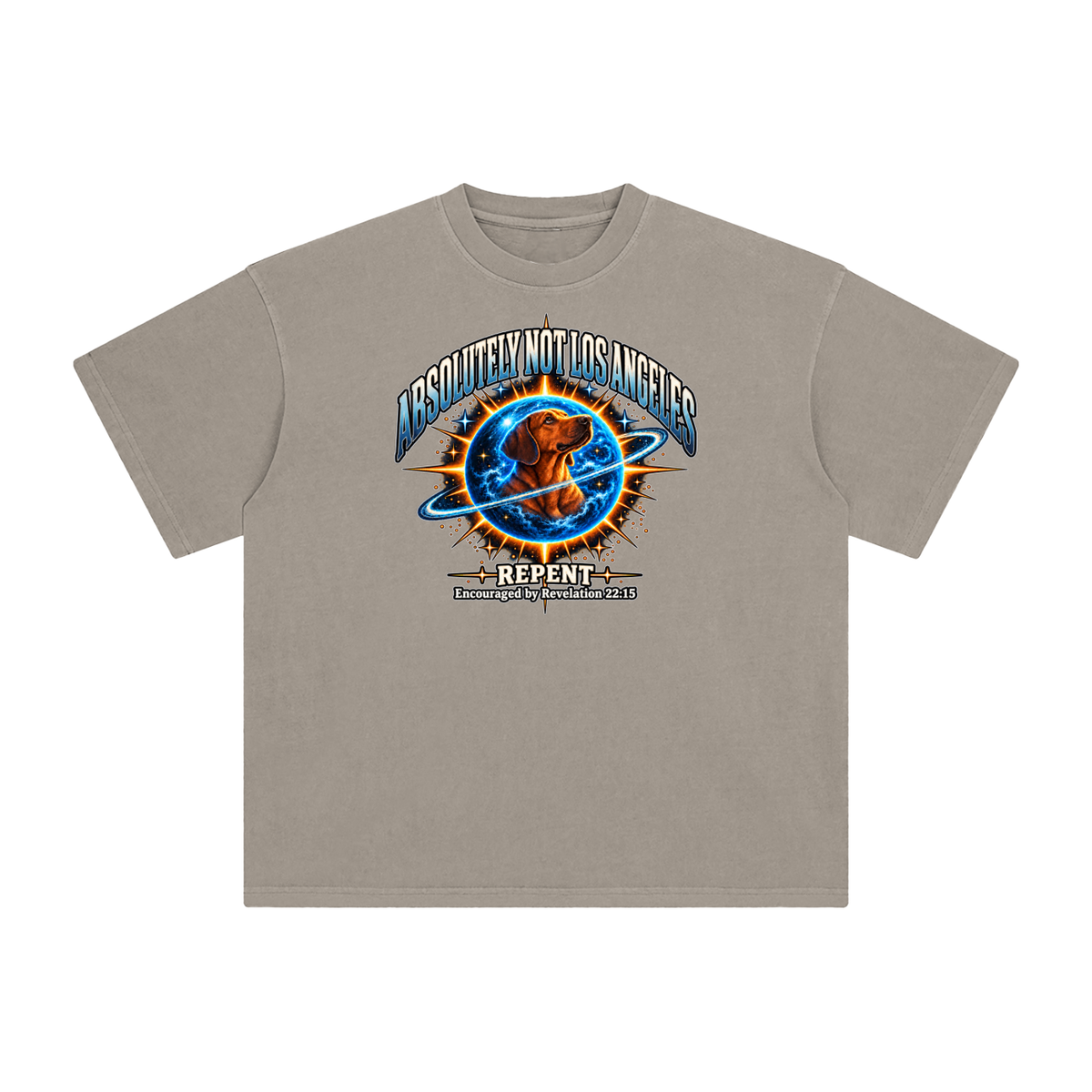 ABSOLUTELY NOT LOS ANGELES REPENT Encouraged by Revelation 22:15 T-Shirt
