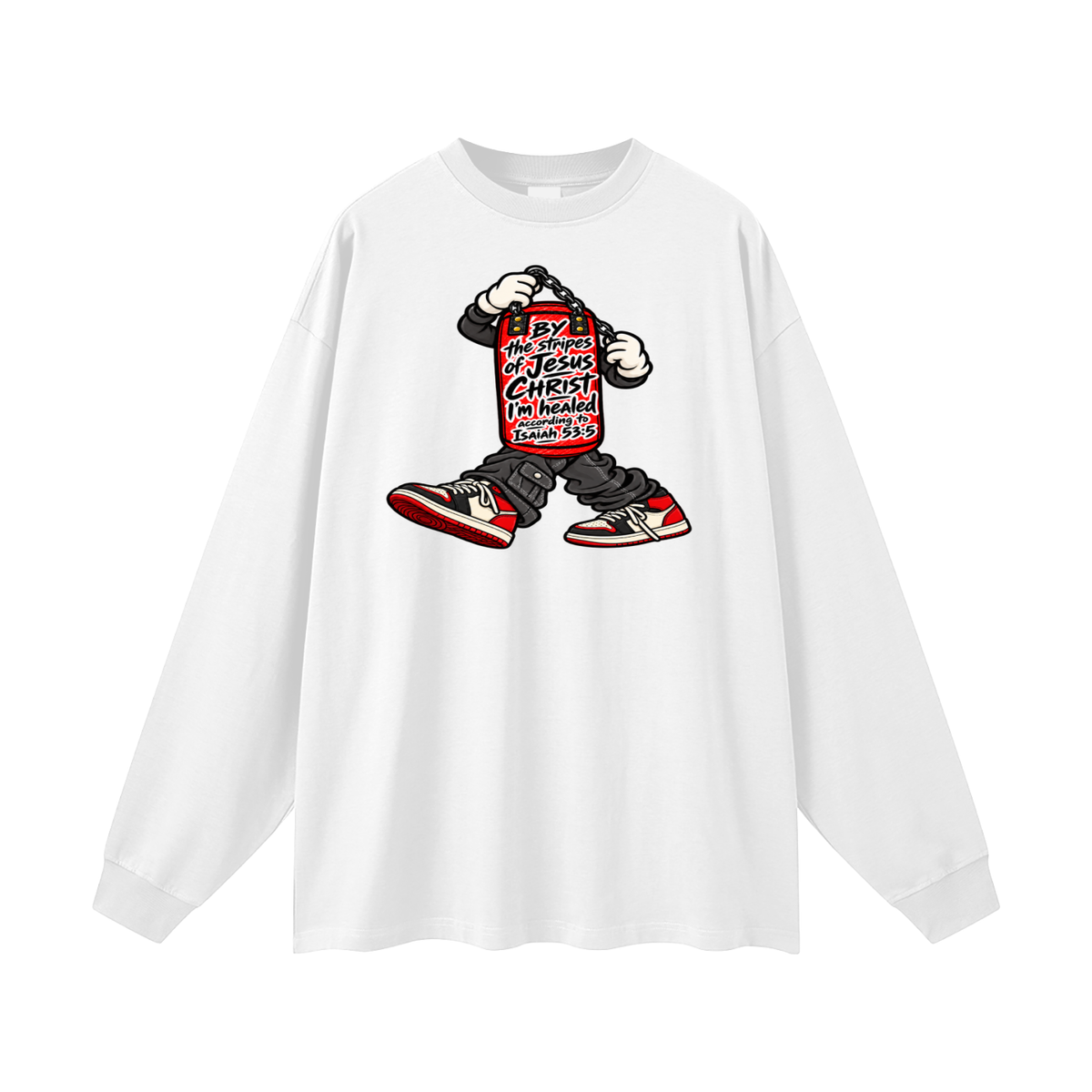 BY the stripes of Jesus CHRIST I'm heAled According to Isaiah 53:5 Long Sleeve T-Shirt