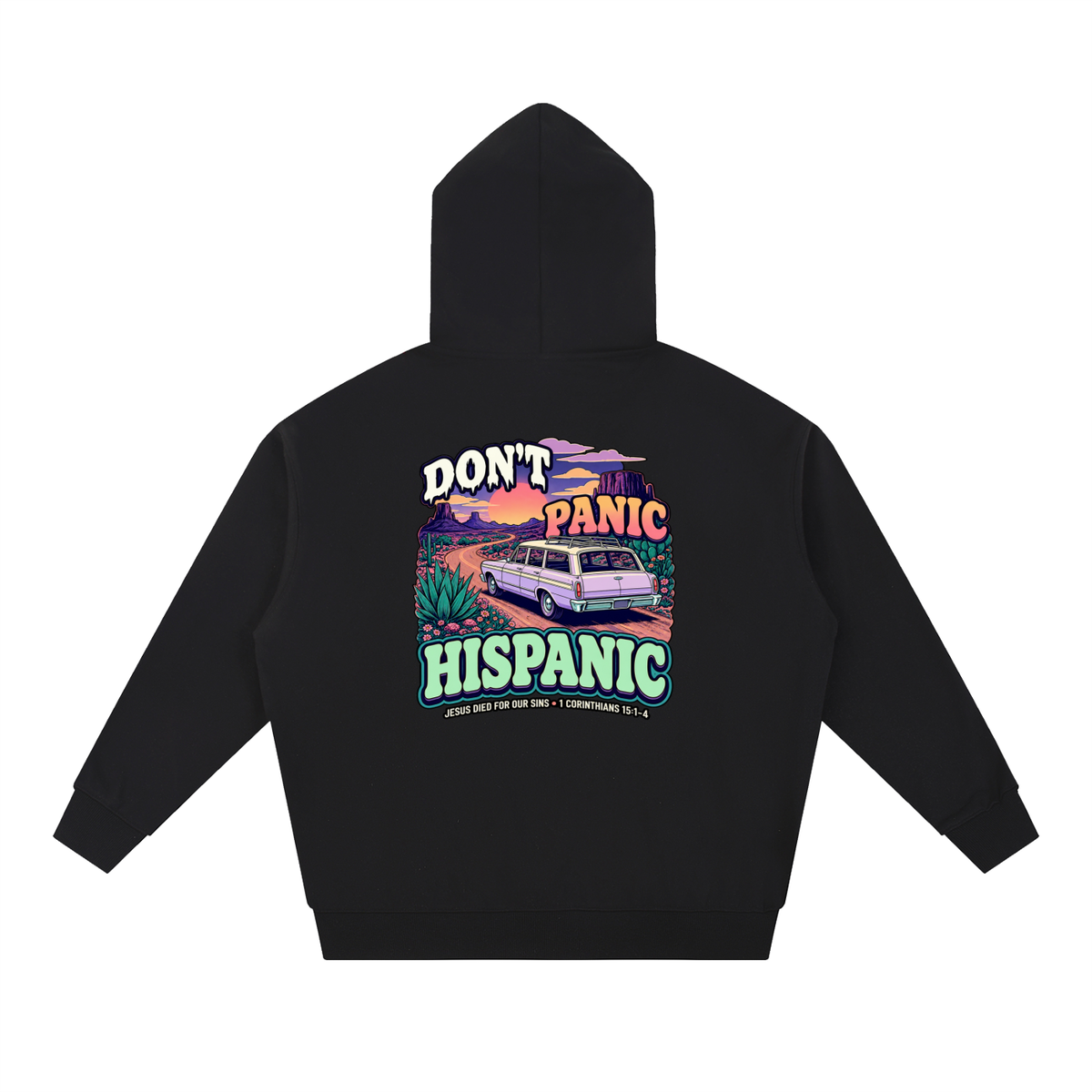 DON'T PANIC HISPANIC JESUS DIED FOR OUR SINS . 1 CORTHIANS 15:1-4 Hoodie