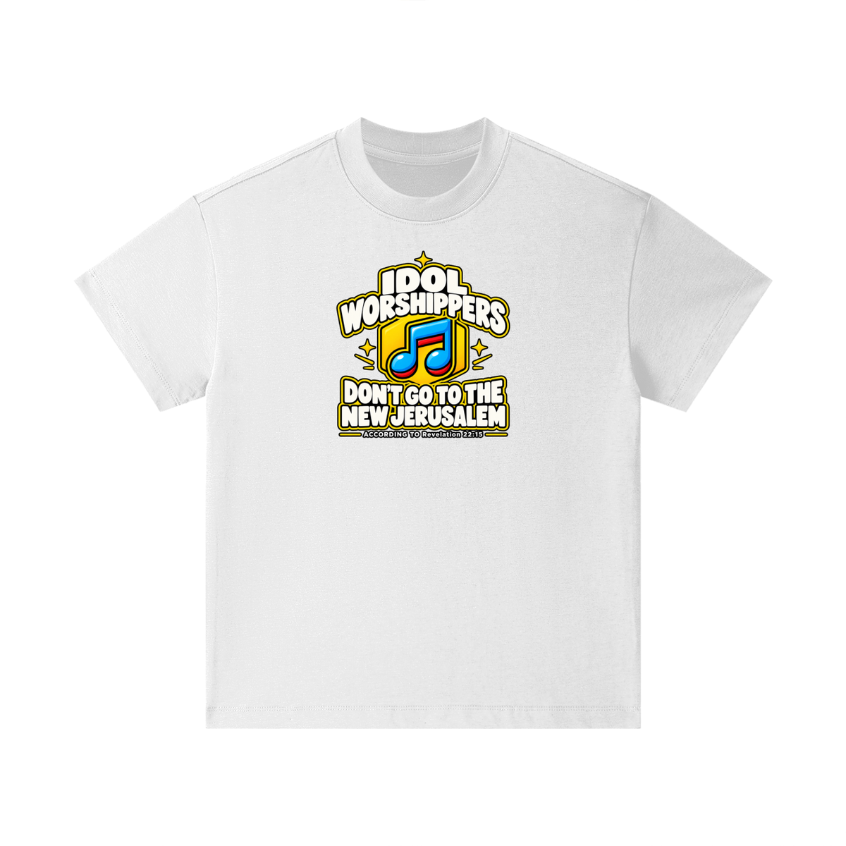 IDOL WORSHIPPERS DON'T GO TO THE NEW JERUSALEM ACCORDING TO Revelation 22:15 Kids T-Shirt