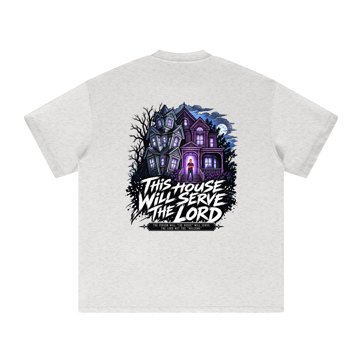 JESUS IS LORD ACCORDING TO JOHN 10:30 THIS HOUSE WiLL SERVE THE LORD THE PERSON WILL "THE HOUSE" WILL SERVE THE LORD NOT THE "BUILDING"  T-Shirt
