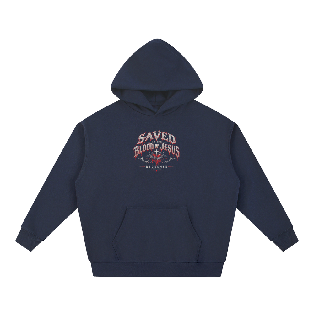 SAVED BY THE BLOOD OF JESUS - REDEEMED - - EPHESIANS 1:7 - Hoodie
