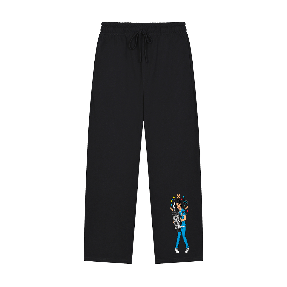 THE BLOOD OF JESUS SAVES ME ALL NIGHT I DON'T NEED DRUGS Sweatpants